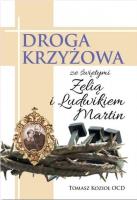 Droga Krzyżowa ze św. Zelią i Ludwikiem Martin. Autor: Tomasz Kozioł OCD. SmakLiter.pl Okładka książki Droga Krzyżowa ze św. Zelią i Ludwikiem Martin