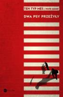 Dwa psy przeżyły. Autor: Piotr Szmidt. SmakLiter.pl Okładka książki Dwa psy przeżyły