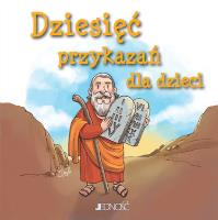 Dziesięć przykazań dla dzieci. Autor: Pascoletti Elena. SmakLiter.pl Okładka książki Dziesięć przykazań dla dzieci