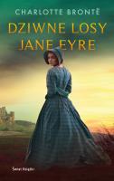 Dziwne losy Jane Eyre. Autor: Bronte Charlotte. SmakLiter.pl Okładka książki Dziwne losy Jane Eyre