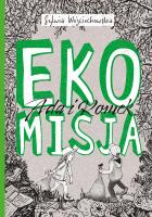 EKOMISJA ADA I ROMEK NA TROPIE. Autor: Sylwia Wojciechowska-Bartkiewicz. SmakLiter.pl Okładka książki EKOMISJA ADA I ROMEK NA TROPIE