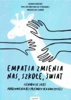 Okładka książki EMPATIA ZMIENIA NAS SZKOŁĘ ŚWIAT