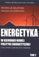 Energetyka w kierunku nowej polityki energetyc. Autor: red. Radosław Szczerbowski. SmakLiter.pl Okładka książki Energetyka w kierunku nowej polityki energetyc