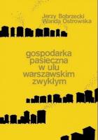 Gospodarka pasieczna w ulu warszawskim zwykłym. Autor: Wanda Ostrowska, Jerzy Bobrzecki. SmakLiter.pl Okładka książki Gospodarka pasieczna w ulu warszawskim zwykłym