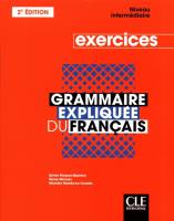 Grammaire Expliquee Intermediaire Ćwiczenia. Autor: Poisson-Quinton Sylvie. SmakLiter.pl Okładka książki Grammaire Expliquee Intermediaire Ćwiczenia