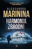 HARMONIA ZBRODNI. Autor: Aleksandra Marinina. SmakLiter.pl Okładka książki HARMONIA ZBRODNI