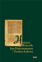 Historia Kościoła Jana Diakrinomenosa i T. Lektora. Autor:   Praca zbiorowa. SmakLiter.pl Okładka książki Historia Kościoła Jana Diakrinomenosa i T. Lektora