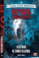 Historie z dreszczykiem J.Bannister Tom 28. Autor: JANET FARELL. SmakLiter.pl Okładka książki Historie z dreszczykiem J.Bannister Tom 28
