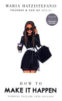 How to Make it Happen. Autor: Hatzistefanis Maria. SmakLiter.pl Okładka książki How to Make it Happen