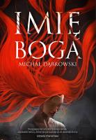 IMIĘ BOGA. Autor: Dąbrowski Michał. SmakLiter.pl Okładka książki IMIĘ BOGA