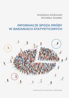 Informacje spoza próby w badaniach statystycznych. Autor: Kozłowski Arkadiusz, Szreder Mirosław. SmakLiter.pl Okładka książki Informacje spoza próby w badaniach statystycznych
