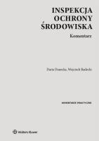 Inspekcja Ochrony Środowiska Komentarz w.1/2020. Autor: Danecka Daria, Radecki Wojciech. SmakLiter.pl Okładka książki Inspekcja Ochrony Środowiska Komentarz w.1/2020