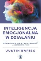 Inteligencja emocjonalna w działaniu. Autor: Justin Bariso, ALEKSANDER GOMOLA. SmakLiter.pl Okładka książki Inteligencja emocjonalna w działaniu