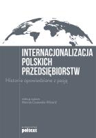 Okładka książki Internacjonalizacja polskich przedsiębiorstw. Historie opowiedziane z pasją