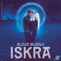 ISKRA. Autor: Wlazło Alicja. SmakLiter.pl Okładka książki ISKRA