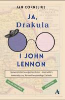 Ja, Drakula i John Lennon. Autor: Jan Cornelius. SmakLiter.pl Okładka książki Ja, Drakula i John Lennon