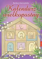 Kalendarz wielkopostny. Autor: BARBARA GARCZYŃSKA. SmakLiter.pl Okładka książki Kalendarz wielkopostny