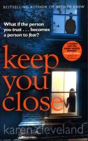 Keep You Close. Autor: Karen Cleveland. SmakLiter.pl Okładka książki Keep You Close
