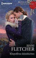 Kłopotliwe dziedzictwo /Romans Historyczny. Autor: Fletcher Jenni. SmakLiter.pl Okładka książki Kłopotliwe dziedzictwo /Romans Historyczny