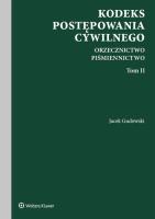 Kodeks postępowania cywilnego Orzecznictwo Piśmiennictwo. Tom II. Autor: Gudowski Jacek. SmakLiter.pl Okładka książki Kodeks postępowania cywilnego Orzecznictwo Piśmiennictwo. Tom II