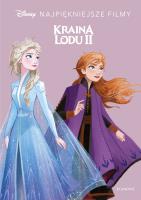 Kraina Lodu 2. Najpiękniejsze filmy. Autor: Suzanne Francis. SmakLiter.pl Okładka książki Kraina Lodu 2. Najpiękniejsze filmy