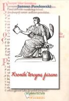 Kroniki tercyną pisane. Autor: Pawłowski Janusz. SmakLiter.pl Okładka książki Kroniki tercyną pisane