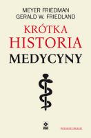 Krótka historia medycyny. Autor: Meyer Friedman, Gerald W. Friedland. SmakLiter.pl Okładka książki Krótka historia medycyny