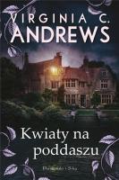 Kwiaty na poddaszu DL. Autor: Virginia C. Andrews. SmakLiter.pl Okładka książki Kwiaty na poddaszu DL