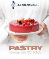 Le Cordon Bleu's Pastry School. Wydawca: Grub Street. SmakLiter.pl Opakowanie Le Cordon Bleu's Pastry School