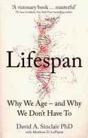 LIFESPAN: Why We Age - and Why. Autor: Sinclair David A.. SmakLiter.pl Okładka książki LIFESPAN: Why We Age - and Why