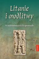 Okładka książki LITANIE I MODLITWY W NAJTRUDNIEJSZYCH SPRAWACH