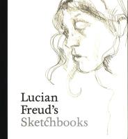 Lucian Freud's Sketchbooks - N. Autor: de Montebello Philippe. Gayford Martin. SmakLiter.pl Okładka książki Lucian Freud's Sketchbooks - N