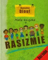Mała książka o rasizmie - Mamadou Diouf. Autor: Mamadou Diouf. SmakLiter.pl Okładka książki Mała książka o rasizmie - Mamadou Diouf