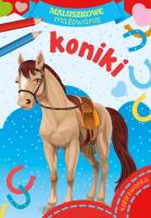 Maluszkowe malowanie. Koniki. Autor: WYDAWNICTWO SKRZAT. SmakLiter.pl Okładka książki Maluszkowe malowanie. Koniki