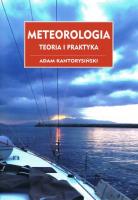 Meteorologia Teoria i praktyka. Autor: Kantorysiński Adam. SmakLiter.pl Okładka książki Meteorologia Teoria i praktyka