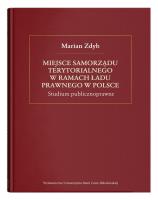 Okładka książki Miejsce samorządu terytorialnego w ramach ładu prawnego w Polsce.
