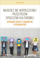 Młodzież we współczesnej przestrzeni społeczno-kulturowej. Autor: Leksy Karina. SmakLiter.pl Okładka książki Młodzież we współczesnej przestrzeni społeczno-kulturowej
