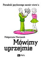 Mówimy uprzejmie. Autor: Marcjanik Małgorzata. SmakLiter.pl Okładka książki Mówimy uprzejmie