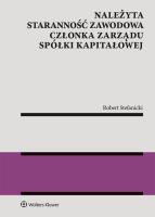 Okładka książki Należyta staranność zawodowa członka zarządu spółki kapitałowej