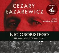 Nic osobistego. Sprawa Janusza Walusia audiobook. Autor: Łazarewicz Cezary. SmakLiter.pl Okładka książki Nic osobistego. Sprawa Janusza Walusia audiobook