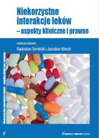 Niekorzystne interakcje leków - aspekty kliniczne i prawne. Autor: Tymiński Radosław, Woroń Jarosław. SmakLiter.pl Okładka książki Niekorzystne interakcje leków - aspekty kliniczne i prawne