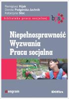 Niepełnosprawność Wyzwania Praca socjalna. Autor: Kijak Remigiusz Podgórska-Jachnik Dorota, Stec Katarzyna redakcja naukowa. SmakLiter.pl Okładka książki Niepełnosprawność Wyzwania Praca socjalna