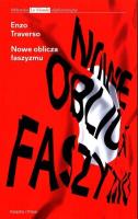 Nowe oblicza faszyzmu. Autor: Traverso Enzo. SmakLiter.pl Okładka książki Nowe oblicza faszyzmu