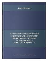 Okładka książki Ochrona interesu prawnego uczestników postępowania restrukturyzacyjnego w postępowaniu wieczystoksięgowym