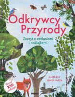 Odkrywcy przyrody. Zeszyt z zadaniami i naklejkami. Autor: Clover Robin. SmakLiter.pl Okładka książki Odkrywcy przyrody. Zeszyt z zadaniami i naklejkami