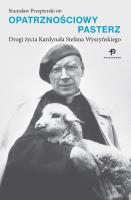 Opatrznościowy Pasterz. Autor: o. Stanisław Przepierski OP. SmakLiter.pl Okładka książki Opatrznościowy Pasterz