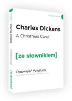 Opowieść Wigilijna wer. ang. z podręcznym sł./Ze Słownikiem. Autor: Charles Dickens. SmakLiter.pl Okładka książki Opowieść Wigilijna wer. ang. z podręcznym sł./Ze Słownikiem