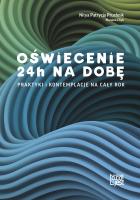 Okładka książki Oświecenie 24h na dobę Praktyki i kontemplacje na cały rok / To co jest