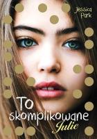 Okładka książki Pakiet: To skomplikowane. Julie + torba