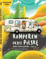 Pamiętnik Fenka. Kamperem przez Polskę cz.2. Autor: Anna Jurczyńska. SmakLiter.pl Okładka książki Pamiętnik Fenka. Kamperem przez Polskę cz.2